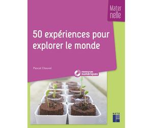 50 expériences pour explorer le monde en maternelle + ressources numériques Livre avec 1 CD-Rom - Pascal Chauvel - Retz Eds - Livre CD-ROM - Manuel CD