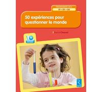50 expériences pour questionner le monde (+CD-Rom): CP, CE1, CE2 - Cycle 2