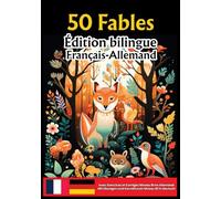 50 Fables Édition Bilingue (Français/Allemand) - Avec Exercices et Corrigés Niveau B1: 50 Fabeln Zweisprachige Ausgabe (Französisch/Deutsch) - Mit Übungen und Lösungen Niveau B1