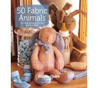 50 Fabric Animals: Fun Sewing Projects for You and Your Home [Paperback] NEUF