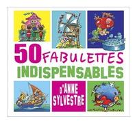 50 fabulettes indispensables