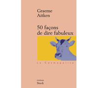 50 façons de dire fabuleux
