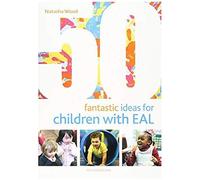 50 Fantastic Ideas For Children With Eal