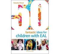 50 Fantastic Ideas for Children with EAL - [Version Originale] Inconnu (Auteur)