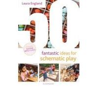 50 Fantastic Ideas For Schematic Play