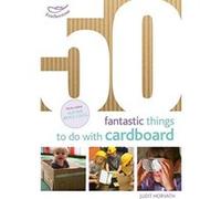 50 Fantastic Things to Do with Cardboard (50 Fantastic Ideas) - [Livre en VO] Judit Horvath, Alistair Bryce - Clegg (Auteur)