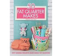 50 Fat Quarter Makes: Fifty Sewing Projects Made Using Fat Quarters (Paperback) Jo Avery, Elizabeth Betts, Ali Burdon, Jessie Fincham (Auteur)
