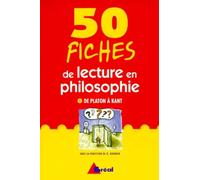 50 fiches de lecture en philosophie. De Platon à Kant
