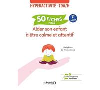 50 Fiches Pour Aider Son Enfant À Être Calme Et Attentif - Hyperactivité - Tda/H