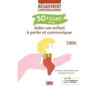 50 Fiches Pour Aider Son Enfant À Parler Et Communiquer - Béfaiement & Bredouillement