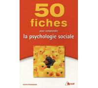 50 Fiches Pour Comprendre La Psychologie Sociale