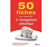 50 fiches pour comprendre le changement climatique - Géraldine Ancel-Gery - Bréal - broché - Scolaire / Universitaire