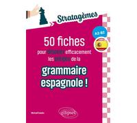 50 fiches pour déjouer efficacement les pièges de la grammaire espagnole ! (A2-B2) Idéal pour des révisions ciblées et acquérir les bons réflexes - Michaël Salaun - Ellipses - broché - Méthode de lang