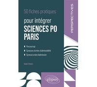 50 fiches pratiques pour intégrer Sciences-Po Paris - Giulia Di Besso - Ellipses - broché - Scolaire / Universitaire