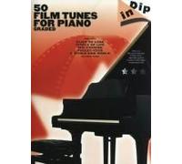 Dip In 50 Graded Film Tunes For Piano