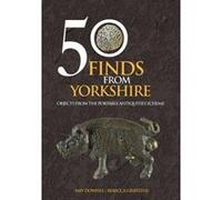 50 Finds From Yorkshire: Objects From the Portable Antiquities Scheme - [Livre en VO] Amy Downes, Rebecca Griffiths (Auteur)