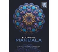 50 Flower Mandala to color: The Best Floral Mandalas for Relaxation - 2026 Edition