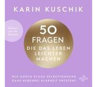 50 Fragen, Die Das Leben Leichter Machen