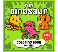50 Fun Dinosaur Coloring book for Kids: Cute, Easy and Bold Illustrations | Stress Relief Coloring Book for Toddlers & Kids ages 2-4, 3-5, 6-8