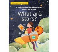 50 Fun Space Stories for Kids: A Magical Journey Through the Stars, Planets, and Beyond! : Easy-to-Read Space Stories for Curious Young Minds (Ages 6-9) | Fun Facts About the Universe!