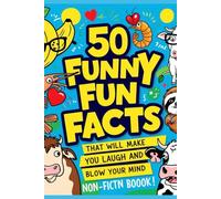 50 Funniest Fun Facts That Will Make You Laugh and Blow Your Mind