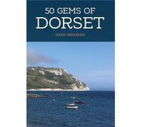 50 Gems Of Dorset
