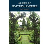 50 Gems Of Nottinghamshire