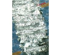 50 get to know you questions for moms: A guided journey