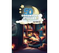 50 GOOD NIGHT TALES: Imagine, Smile, Dream...