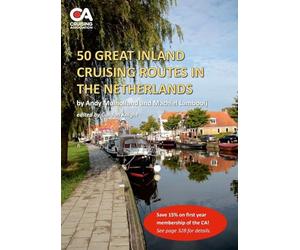 50 Great Inland Cruising Routes in the Netherlands: A guide to 50 great cruises on the rivers and canals of the Netherlands, with details of locks, ... and facilities on each waterway (7th edition)