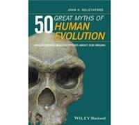 50 Great Myths of Human Evolution by Relethford John H. State University of New York College at Oneonta USA Hardcover Book Relethford John H. State University of New York College at Oneonta USA (Auteu