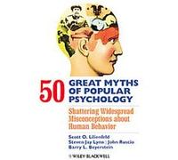 50 Great Myths of Popular Psychology Barry L. Beyerstein, John Ruscio, Scott Lilienfeld, Steven Jay Lynn (Auteur)