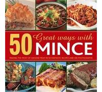 50 Great Ways With Mince: Making The Most Of Ground Meat In 50 Fantastic Recipes And 300 Photographs (Hardcover) Jenny Stacey, (Auteur)