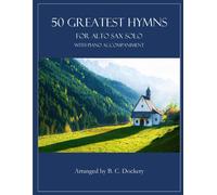 50 Greatest Hymns For Alto Sax Solo With Piano Accompaniment