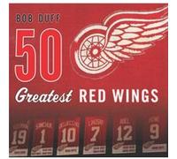 50 Greatest Red Wings by Bob Duff Bob Duff (Auteur)