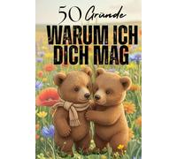 50 Gründe, warum ich dich mag: Ein persönliches Ausfüllbuch zum Verschenken