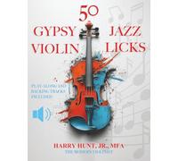 50 Gypsy Jazz Violin Licks: Play-Along and Backing Tracks Included