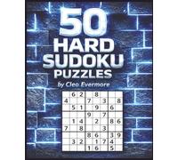 50 Hard Sudoku Puzzles: Challenging Logic Puzzles for Adults, Brain Training, Focus, and Critical Thinking