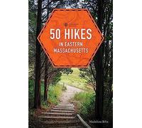 50 Hikes In Eastern Massachusetts
