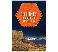 50 Hikes In Northern New Mexico