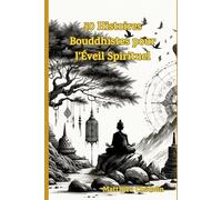 50 Histoires Bouddhistes pour l'Éveil Spirituel