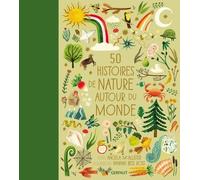 50 histoires de nature autour du monde