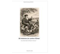 50 histoires du Comte d'Omer: Comment aller de Pessah à Shavouot