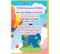 50 Histoires pour Enfants avec des Images en Couleur | Livre d'Exercice de Lecture | Cadeau pour les Enfants | Âges 4 à 10