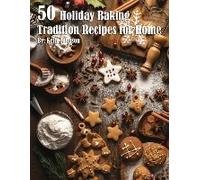 50 Holiday Baking Tradition Recipes For Home