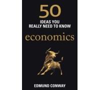 50 Ideas You Really Need To Know: Economics