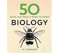 50 idées de biologie à connaître absolument