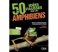 50 idées fausses sur les amphibiens