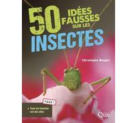 50 idées fausses sur les insectes