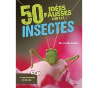 50 idées fausses sur les insectes